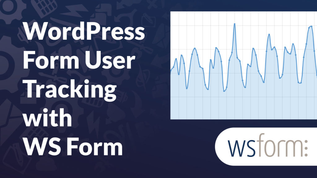 WordPress Form User Tracking with WS Form