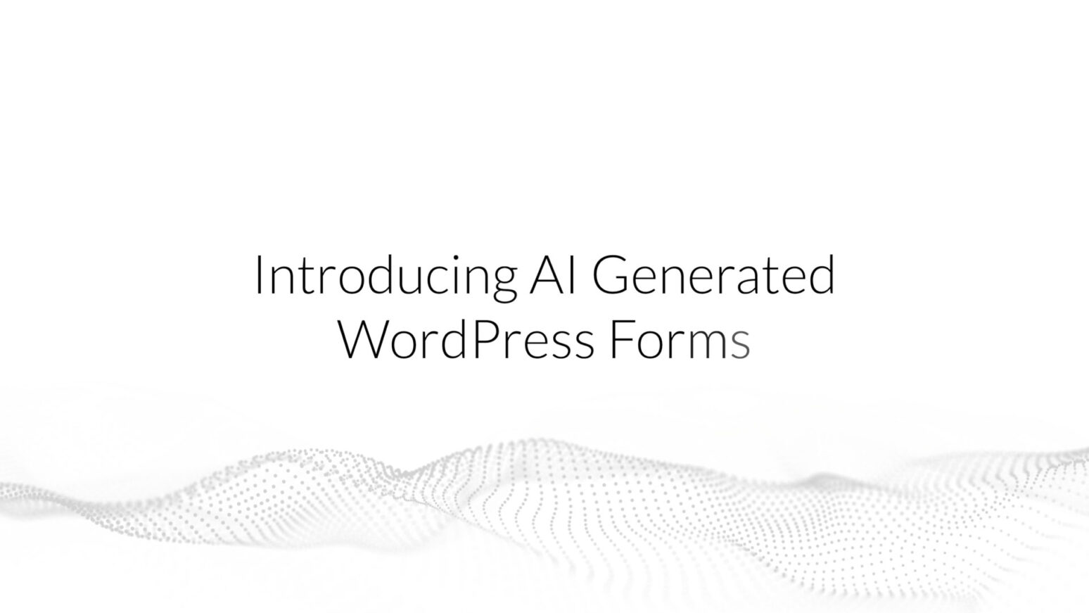 WS Form Unveils Revolutionary OpenAI Powered Feature: AI Generated ...